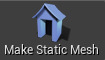 makestaticmeshIcon.png