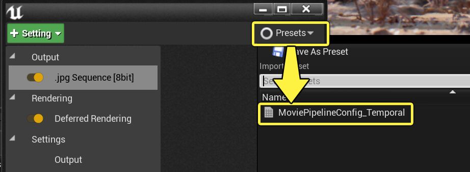 Selecting the MoviePipelineConfig_Temporal preset