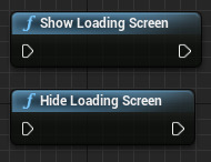 Show Loading Screen和Hide Loading Screen蓝图节点